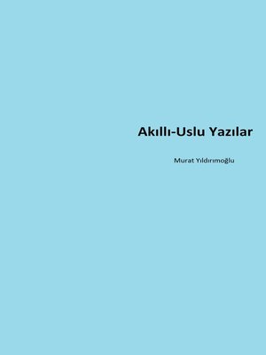 cover image of Akıllı-Uslu Yazılar